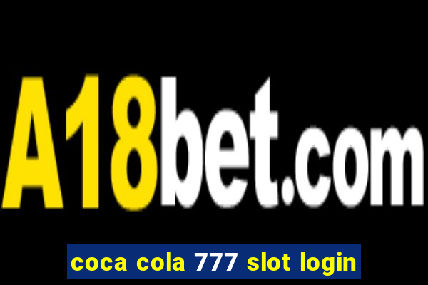 coca cola 777 slot login